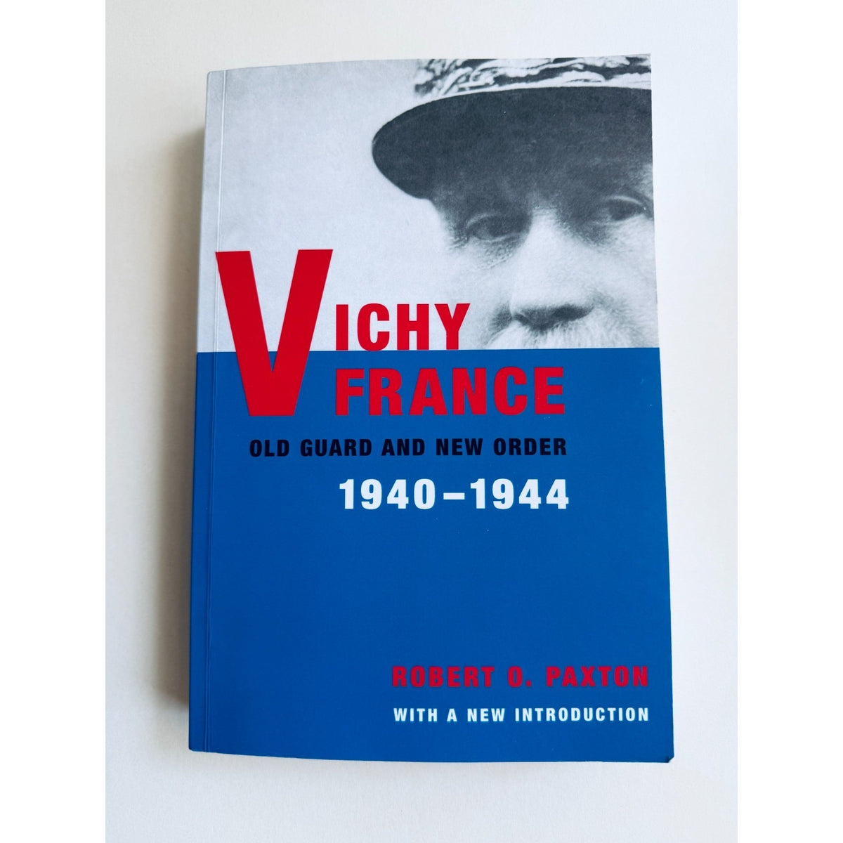 Vichy France: Old Guard and New Order 1940–1944, Robert O. Paxton